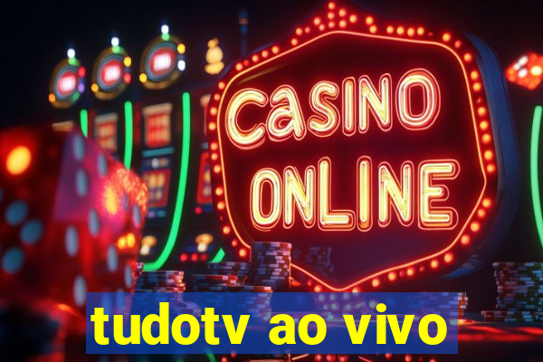 tudotv ao vivo